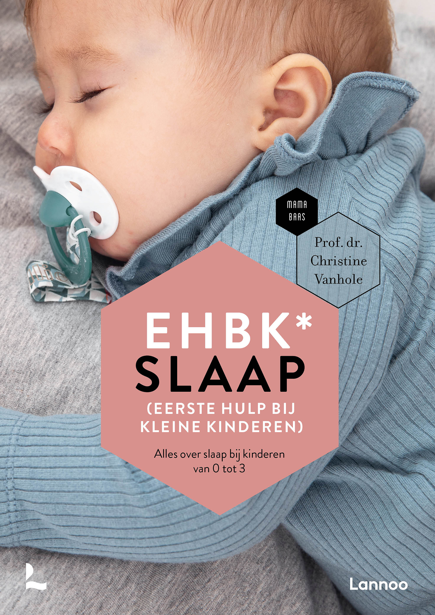 maagd Discriminatie op grond van geslacht Pionier EHBK* slaap (Eerste Hulp Bij Kleine kinderen) | Uitgeverij Lannoo