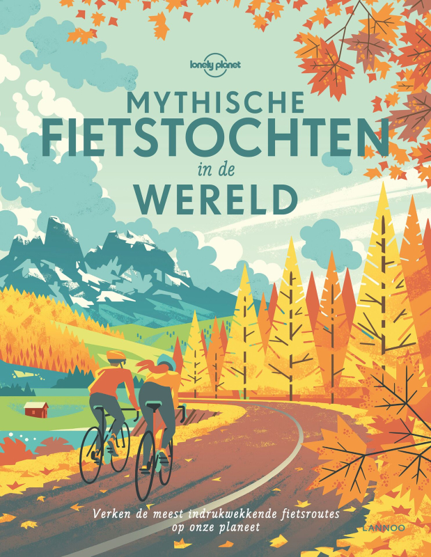 Mythische fietstochten in de wereld lonely planet